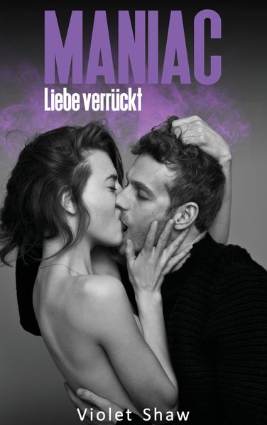 Cover von Maniac – Liebe verrückt