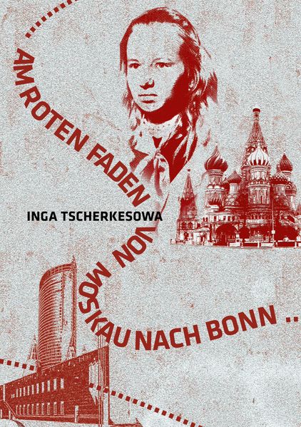 Cover von Am Roten Faden von Moskau nach Bonn