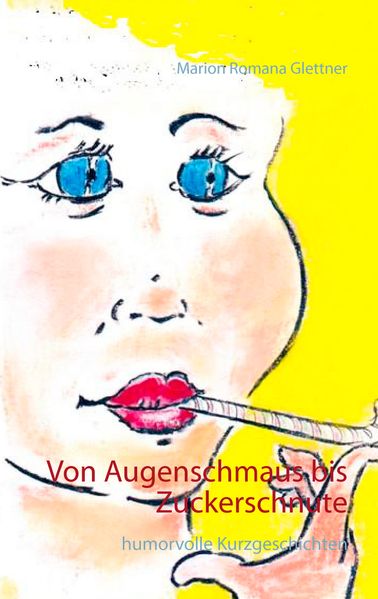Cover von Von Augenschmaus bis Zuckerschnute