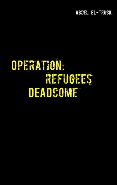 Cover von Operation: Refugees DEADcome