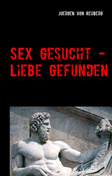 Cover von Sex gesucht – Liebe gefunden
