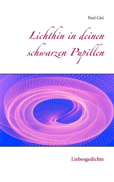 Cover von Lichthin in deinen schwarzen Pupillen