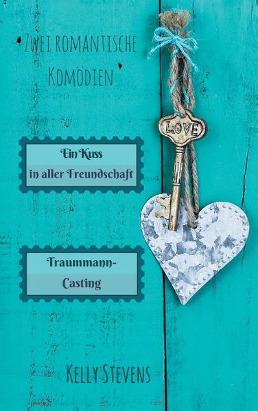 Cover von Ein Kuss in aller Freundschaft + Traummanncasting