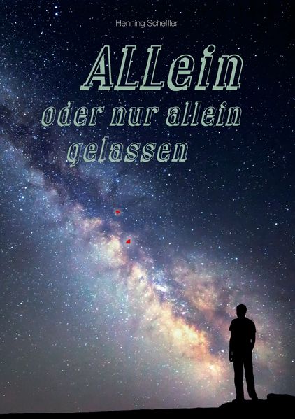 Cover von ALLein oder nur allein gelassen