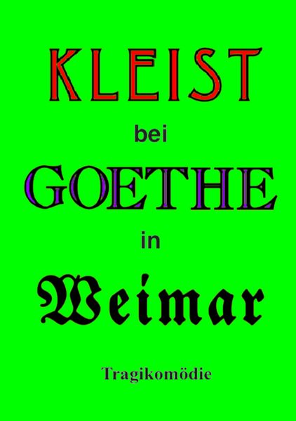 Cover von Kleist bei Goethe in Weimar