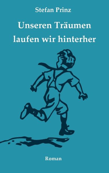 Cover von Unseren Träumen laufen wir hinterher