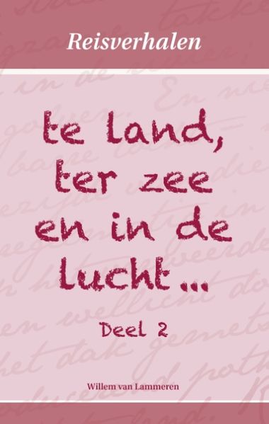 Cover von te land, ter zee en in de lucht..