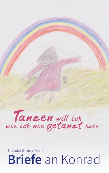 Cover von Tanzen will ich, wie ich nie getanzt habe