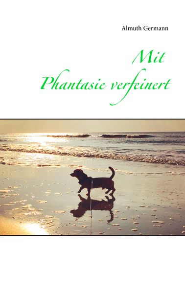 Cover von Mit Phantasie verfeinert