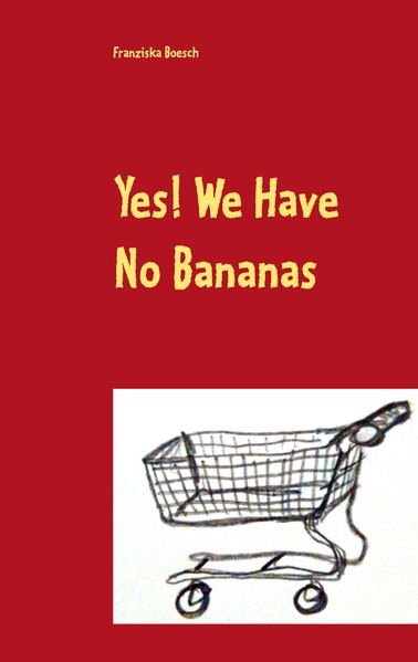 Cover von Yes! We Have No Bananas