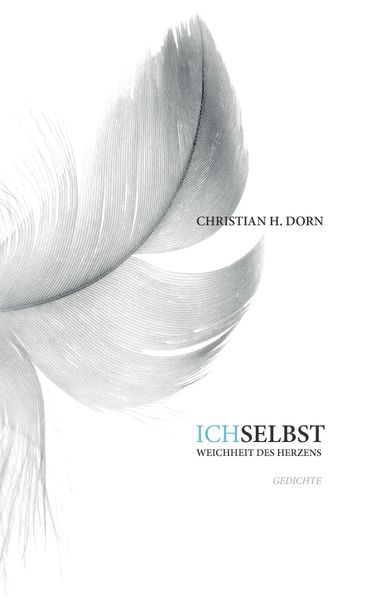 Cover von Ich selbst – Weichheit des Herzens