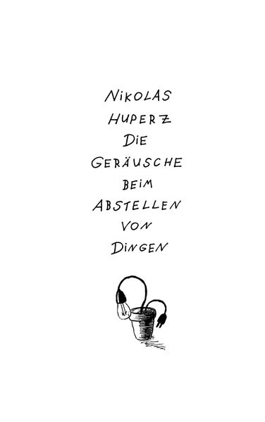 Cover von Die Geräusche beim Abstellen von Dingen