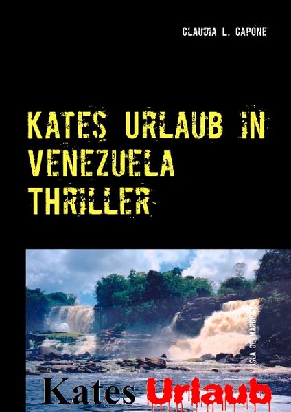 Cover von Kates Urlaub in Venezuela