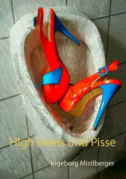 Cover von High Heels und Pisse