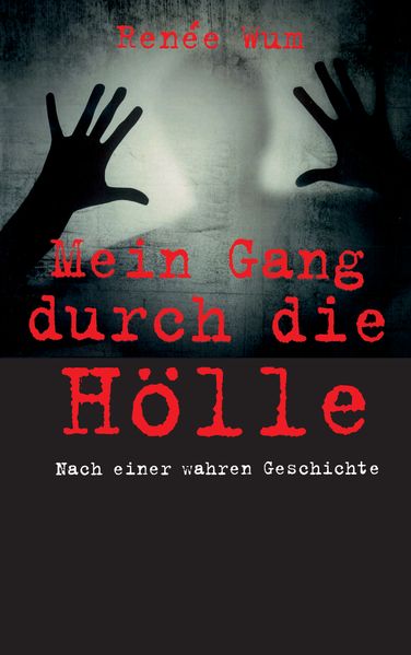 Cover von Mein Gang durch die Hölle