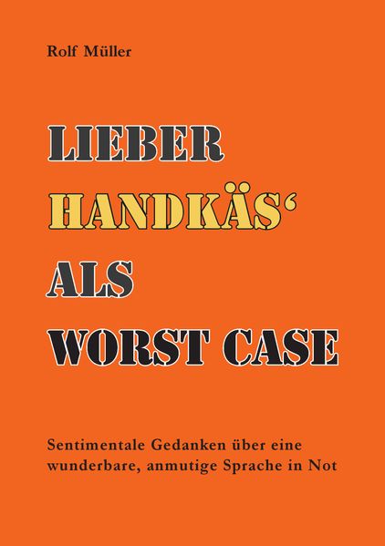Cover von Lieber Handkäs als Wörst Case