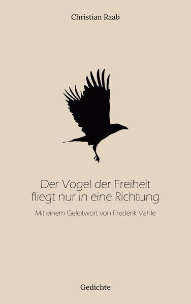 Cover von Der Vogel der Freiheit fliegt nur in eine Richtung
