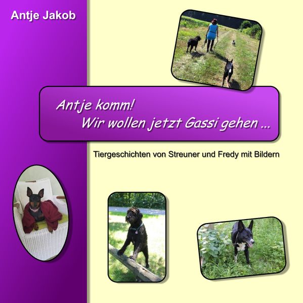 Cover von Antje komm mit! Wir wollen jetzt Gassi gehen …