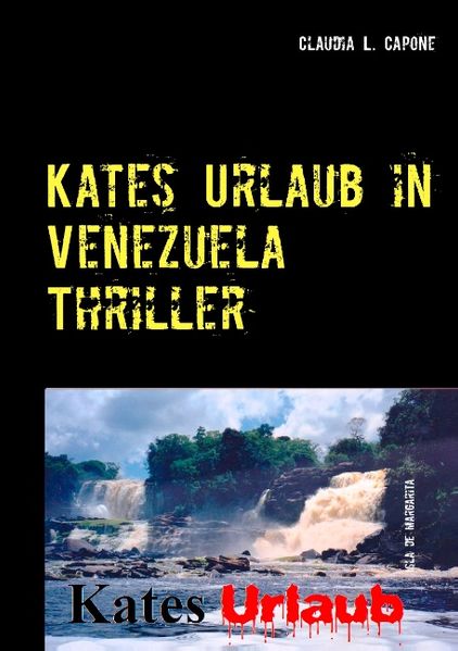 Cover von Kates Urlaub in Venezuela