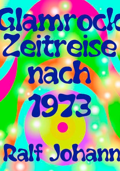 Cover von Glamrock Zeitreise nach 1973