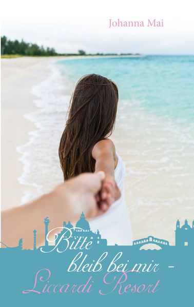 Cover von Bitte bleib bei mir – Liccardi Resort
