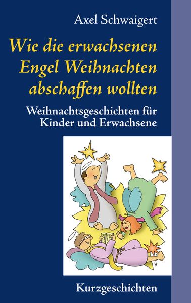 Cover von Wie die erwachsenen Engel Weihnachten abschaffen wollten
