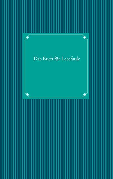 Cover von Das Buch für Lesefaule