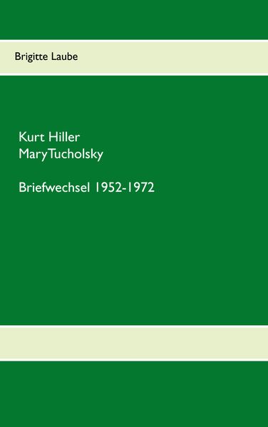 Cover von Briefwechsel Kurt Hiller – Mary Tucholsky