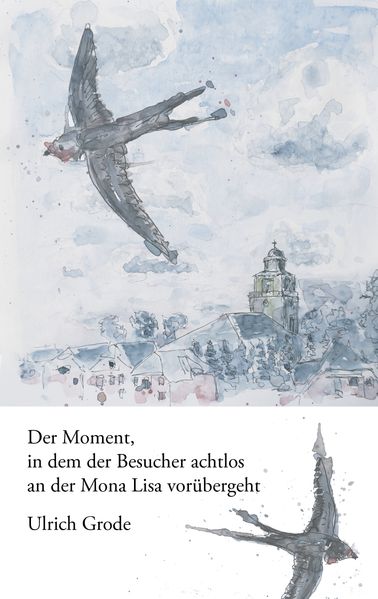 Cover von Der Moment, in dem der Besucher achtlos an der Mona Lisa vorübergeht