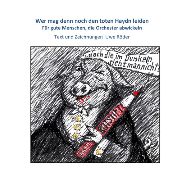 Cover von Wer mag denn noch den toten Haydn leiden