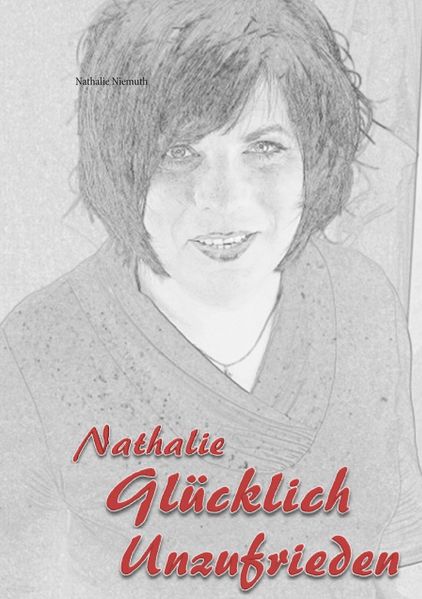 Cover von Nathalie  Glücklich unzufrieden
