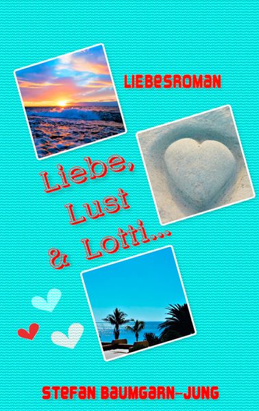 Cover von Liebe, Lust & Lotti