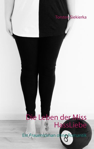 Cover von Die Leben der Miss HassLiebe