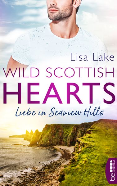 Cover von Wild scottish hearts – Liebe in Seaview Hill