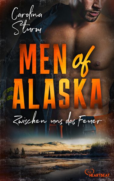 Cover von Men of Alaska – zwischen uns das Feuer