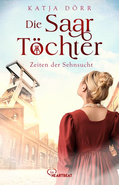 Cover von Die Saar Töchter – Zeiten der Sehnsucht