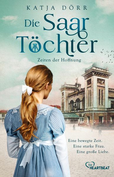 Cover von Die Saar-Töchter – Zeiten der Hoffnung