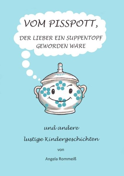Cover von Vom Pisspott, der lieber ein Suppentopf geworden wäre
