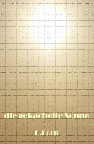 Cover von die gekachelte Sonne