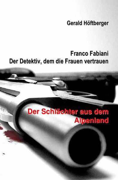 Cover von Franco Fabiani – Der Detektiv, dem die Frauen vertrauen: Der Schlächter aus dem Alpenland