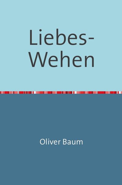 Cover von Liebes-Wehen