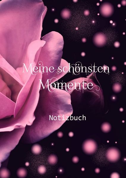 Cover von Meine schönsten Momente ~ Notizbuch