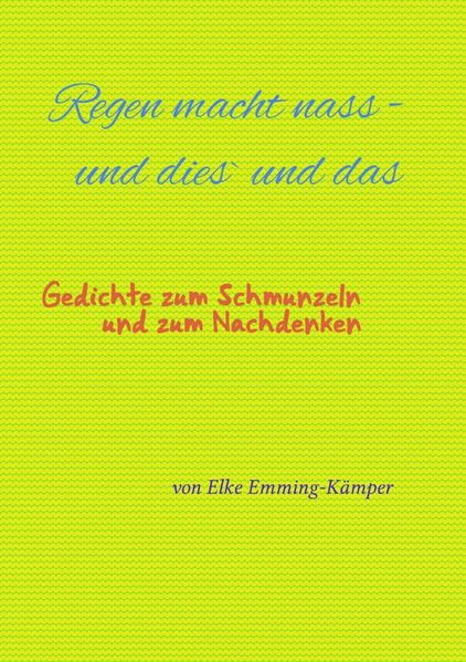 Cover von Regen macht nass – und dies´ und das Gedichte zum Schmunzeln und zum Nachdenken