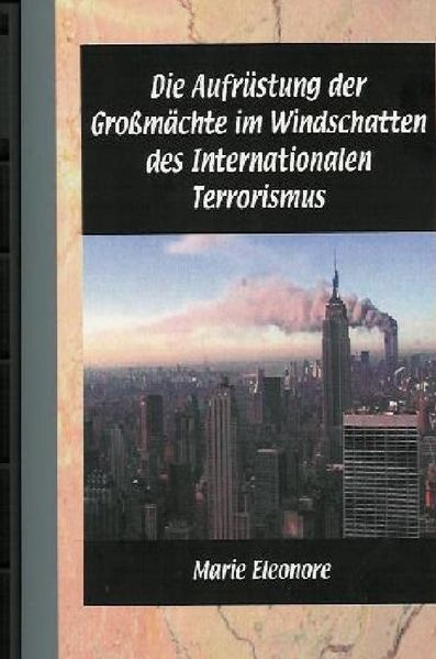 Cover von Die Aufruestung der Grossmaechte im Windschatten des Internationalen Terrorismus