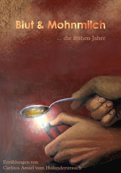Cover von Carlitos Amsel vom Holunderstrauch / Blut & Mohnmilch