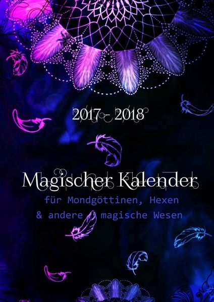 Cover von Magischer Kalender 2017 – 2018 (Hardcover)