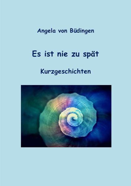 Cover von Es ist nie zu spät.