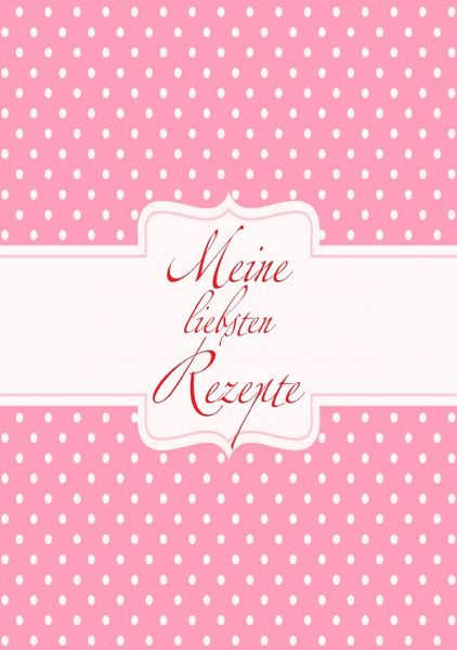 Cover von Meine liebsten Rezepte (Ringbuch)
