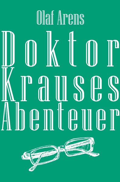 Cover von Doktor Krauses Abenteuer