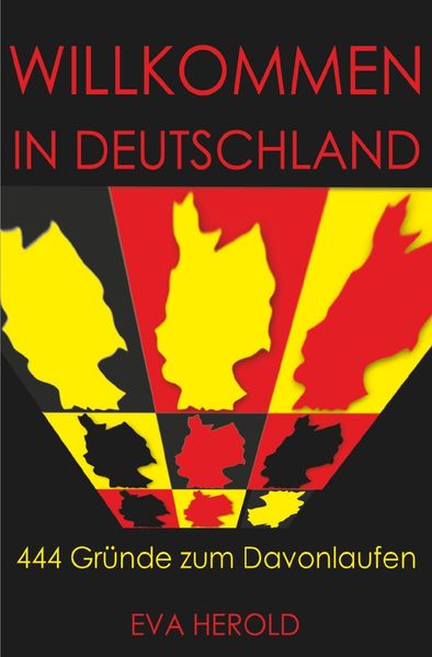 Cover von Willkommen in Deutschland – 444 Gründe zum Davonlaufen
